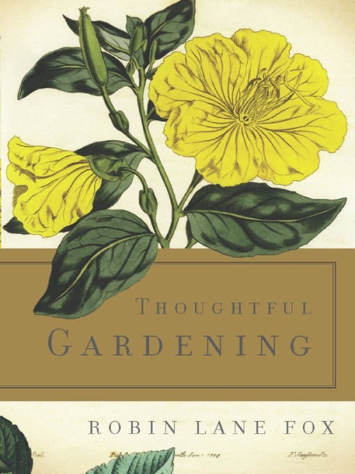 Title details for Thoughtful Gardening by Robin Lane Fox - Available